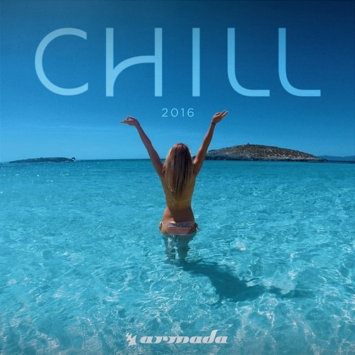 Armada Chill 2016 Various Artists