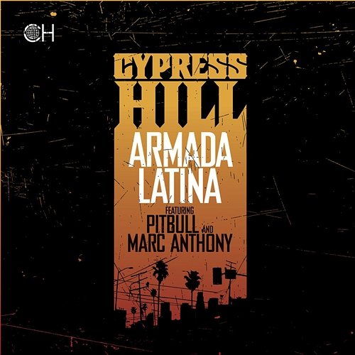 Armada Latina Cypress Hill featuring Pitbull and Marc Anthony