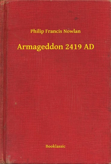 Armageddon 2419 AD Nowlan Philip Francis