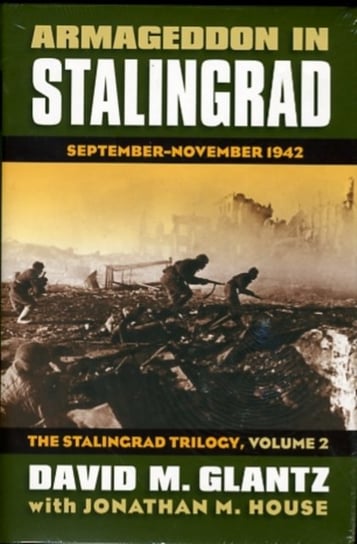 Armageddon in Stalingrad Volume 2 The Stalingrad Trilogy: September - November 1942 Glantz David M.