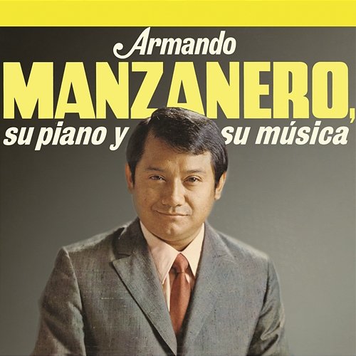 Armando Manzanero, Su Piano y Su Música Armando Manzanero