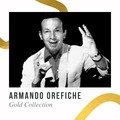 Armando Orefiche - Gold Collection Armando Orefiche