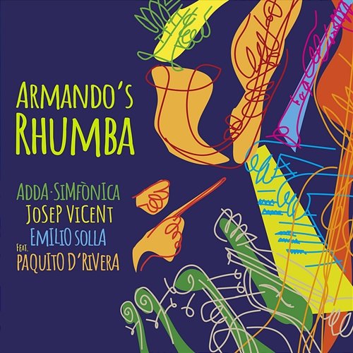 Armando's Rhumba ADDA Simfònica, Josep Vicent, Emilio Solla feat. Paquito D’Rivera