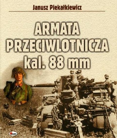 Armata Przeciwlotnicza Kal. 88 mm Piekałkiewicz Janusz