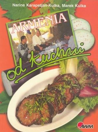 Armenia od kuchni Opracowanie zbiorowe