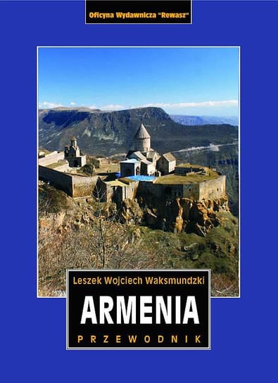 Armenia. Przewodnik Waksmundzki Leszek