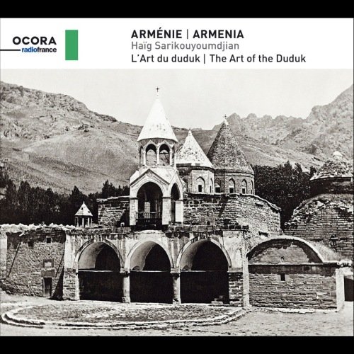 Armenia: The Art Of The Duduk Sarikouyoumdjian Haig