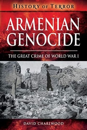 Armenian Genocide Charlwood David