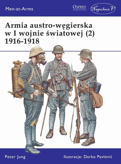 Armia austro-węgierska w I wojnie światowej (2) 1916-1918 Jung Peter