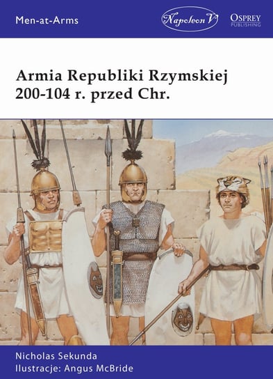 Armia Republiki Rzymskiej 200-104 r. przed Chr. Sekunda Nicholas