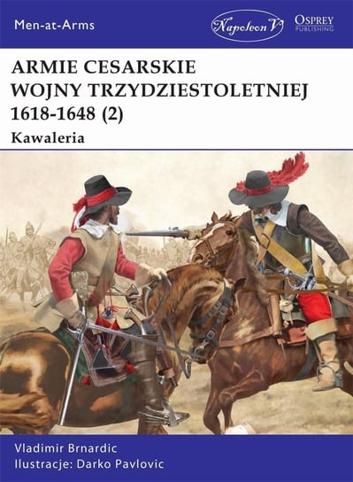 Armie cesarskie wojny trzydziestoletniej (2) Wydawnictwo Napoleon V
