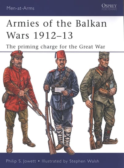 Armies of the Balkan Wars 1912-13 Jowett Philip