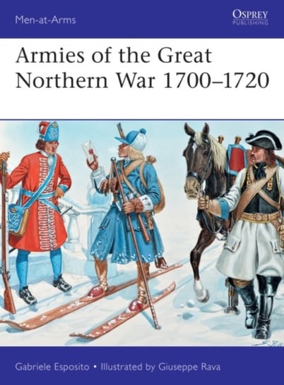 Armies of the Great Northern War 1700-1720 ESPOSITO GABRIELE