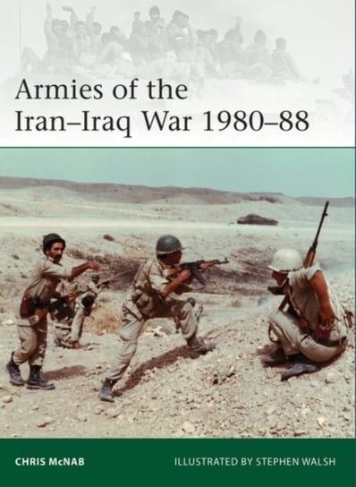 Armies of the Iran-Iraq War 1980-88 Chris McNab