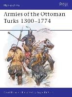 Armies of the Ottoman Turks, 1300-1774 Nicolle David