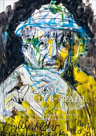 Armin Mueller-Stahl (Bilingual edition): Faces, Fates, Friends Opracowanie zbiorowe