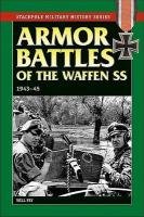Armor Battles of the Waffen SS 1943-45 Fey Will