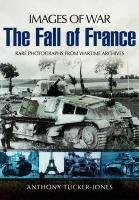 Armoured Warfare and the Fall of France Tucker-Jones Anthony