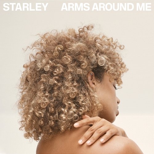 Arms Around Me Starley