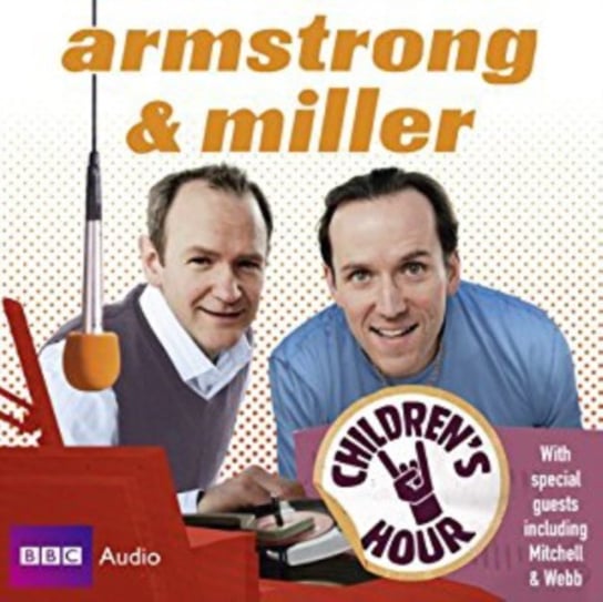 Armstrong And Miller Children's Hour Miller Ben, Armstrong Alexander