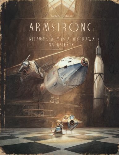 Armstrong. Niezwykła mysia wyprawa na księżyc Kuhlmann Torben