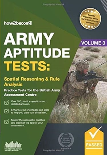 Army Aptitude Tests.. Spatial Reasoning & Rule Analysis for the British Army Assessment Centre Opracowanie zbiorowe