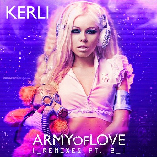 Army Of Love Kerli