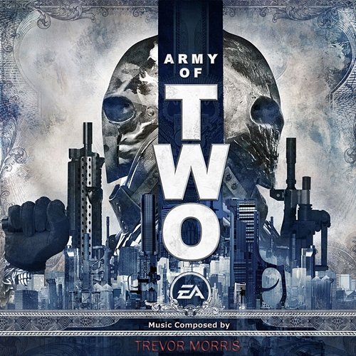 Army of Two Trevor Morris & EA Games Soundtrack