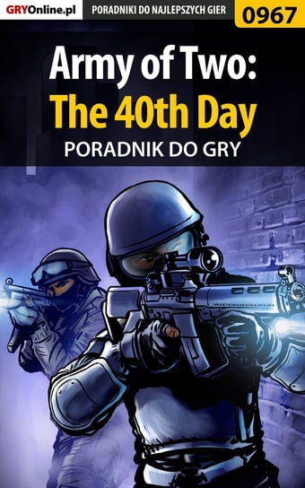 Army of Two: The 40th Day -  poradnik do gry Kendryna Łukasz Crash