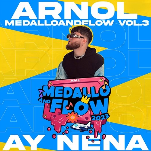 Arnol: Ay Nena, MEDALLOANDFLOW, Vol.3 AML Producer & Arnol