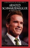 Arnold Schwarzenegger: A Biography Blitz Michael, Krasniewicz Louise