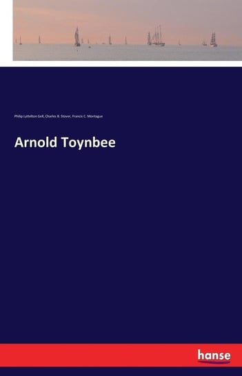 Arnold Toynbee Gell Philip Lyttelton