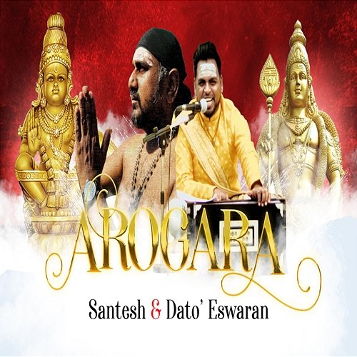 Arogara Dato' Eswaran, Santesh