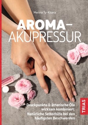 Aroma-Akupressur Trias