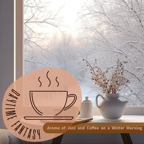 Aroma of Jazz and Coffee on a Winter Morning Daytime Fantasy