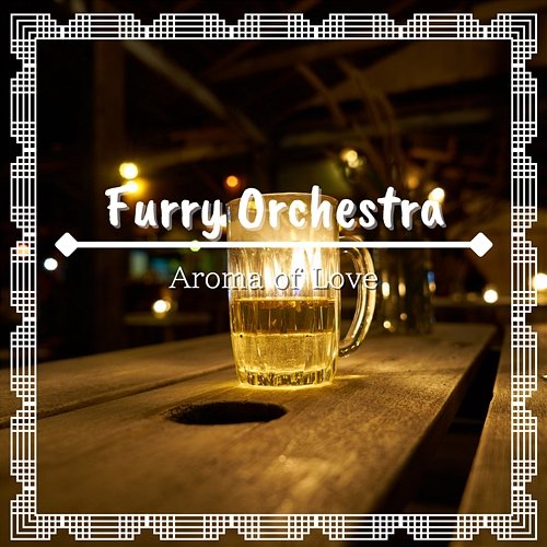 Aroma of Love Furry Orchestra