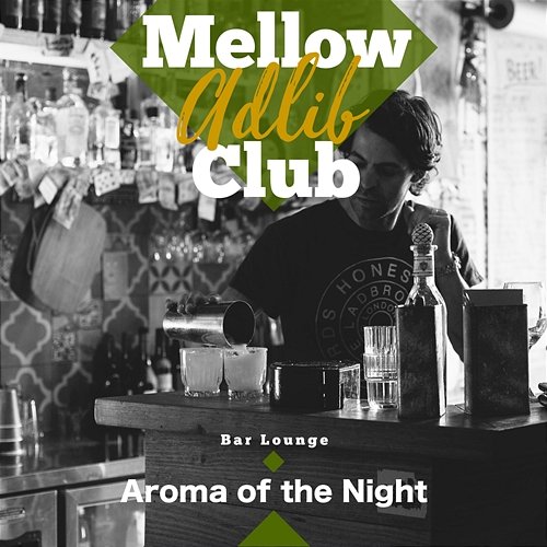 Aroma of the Night Mellow Adlib Club