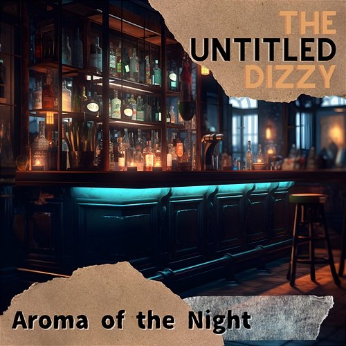 Aroma of the Night The Untitled Dizzy