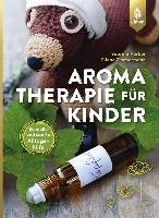 Aromatherapie für Kinder Herber Sabrina, Zimmermann Eliane