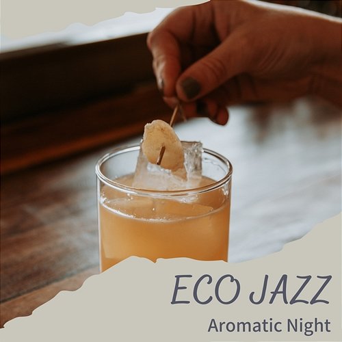 Aromatic Night Eco Jazz