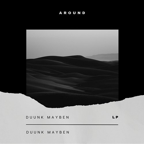 around duunk mayben