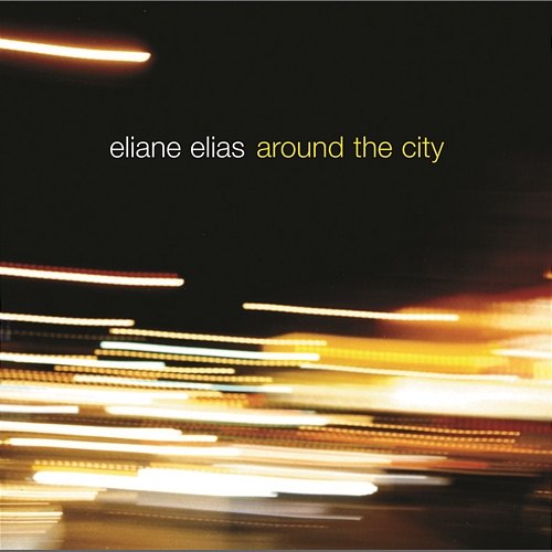 Around The City Eliane Elias