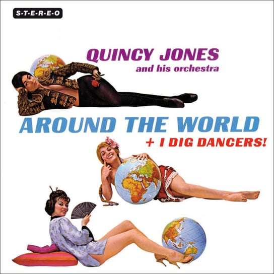 Around The World + I Dig Dancers! (Remastered) Jones Quincy, Olatunji Babatunde, Terry Clark, Fuller Curtis, Woods Phil, Shihab Sahib, Bailey Benny
