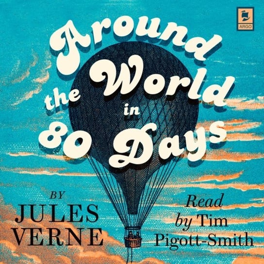 Around the World in 80 Days (Argo Classics) - audiobook Jules Verne