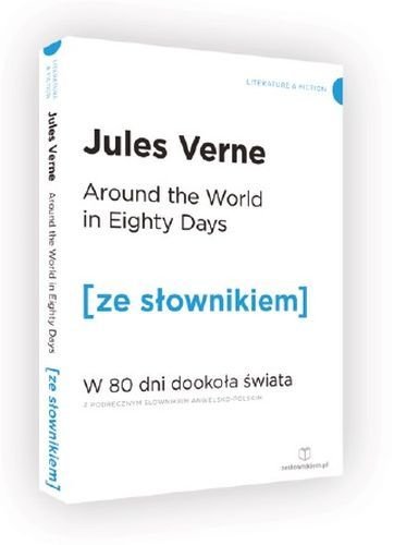 Around the World in Eighty Days. W 80 dni dookoła świata z podręcznym słownikiem angielsko-polskim Jules Verne