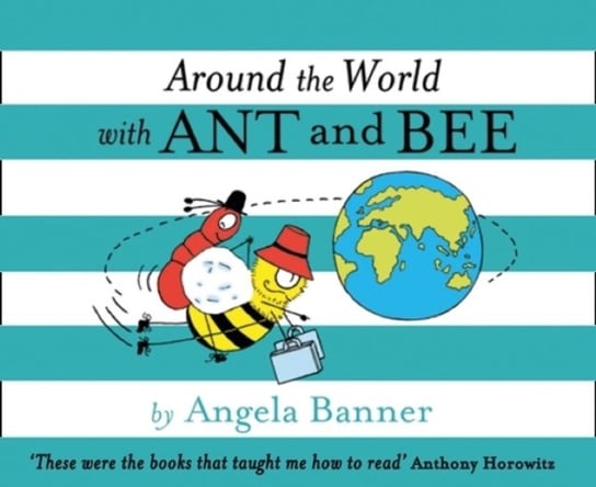 Around the World With Ant and Bee Angela Banner
