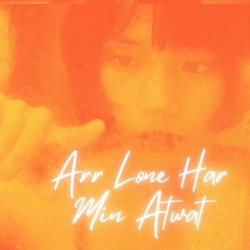 Arr Lone Har Min Atwat ALPHA NINE Music Productions feat. Bryan Khant