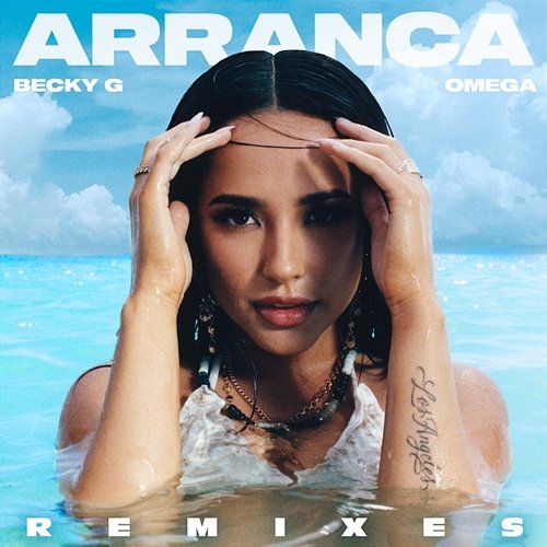 Arranca (Remixes) Becky G feat. Omega