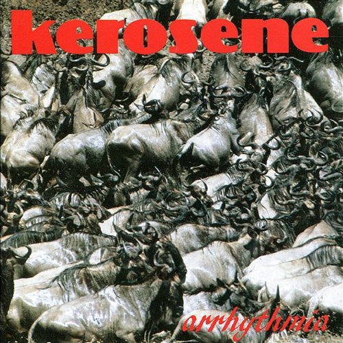 Arrhythmia KEROSENE