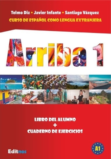 Arriba 1. Podręcznik + ćwiczenia Telmo Diz, Javier Infante, Santiago Vasqez